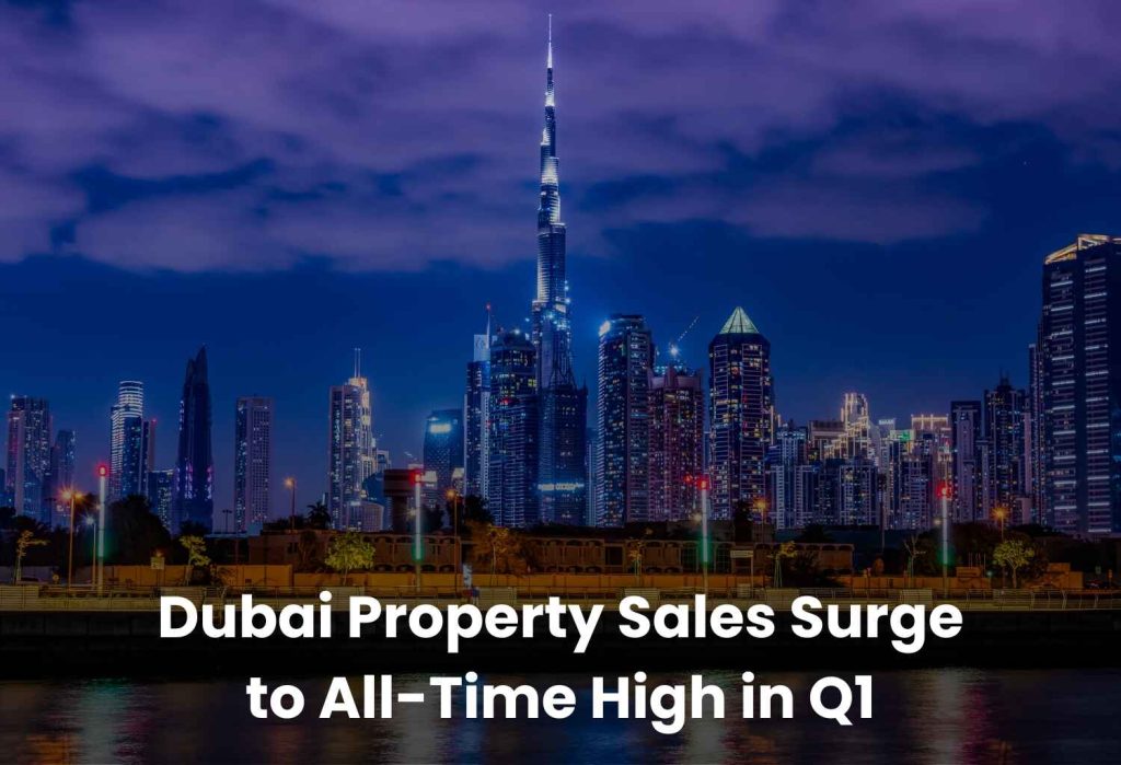 dubai property sales surge q1